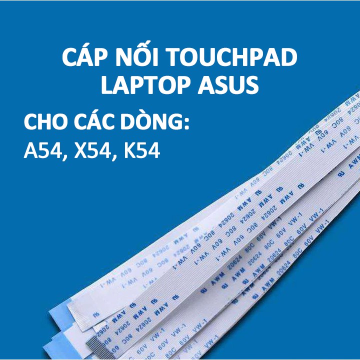 Cáp touchpad cho laptop Asus A54 K54 X54