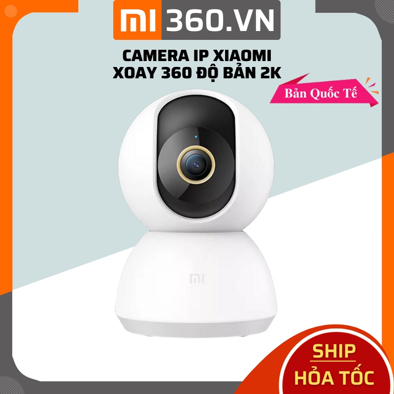 Camera IP Giám Sát Xiaomi MJSXJ09CM Siêu Nét 2K Bản Quốc Tế Chính Hãng