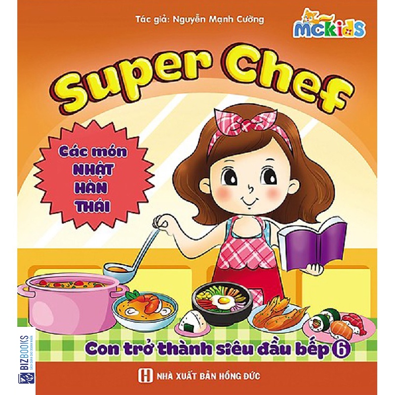 Sách - Super Chef - Con Trở Thành Siêu Đầu Bếp 6 các món Nhật - Hàn - Thái