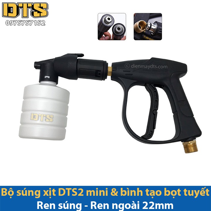 Bộ súng xịt DTS2 mini Ren 22mm và bình tạo bọt tuyết cho máy xịt rửa cho máy rửa xe áp lực cao, máy xịt rửa cao áp