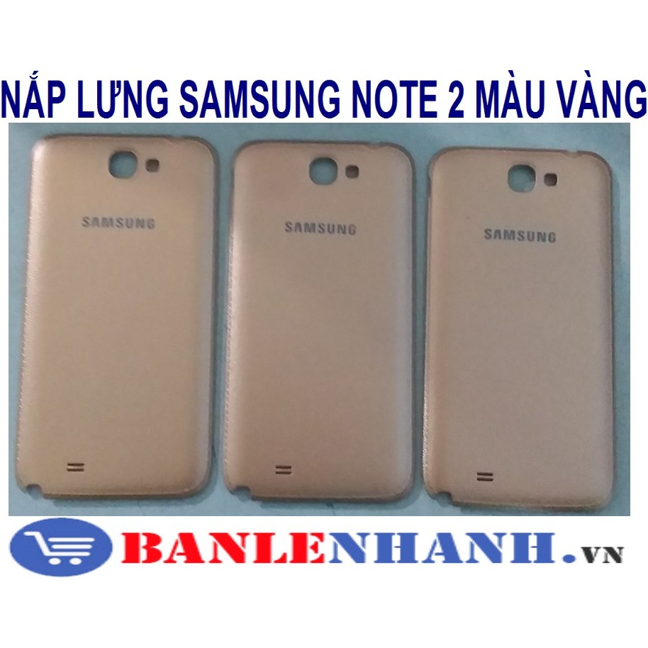 NẮP LƯNG SAMSUNG NOTE 2 MÀU VÀNG