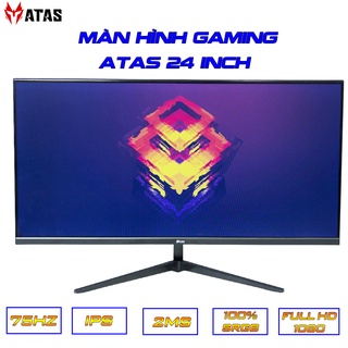 Mua Màn Hình Máy Tính Gaming ATAS 24 Inch – Full HD 1080 Tấm nền IPS Tần số quét 75HZ