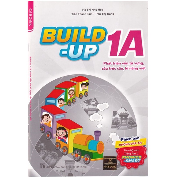 Sách - Build-Up 1A - Phát Triển Vốn Từ Vựng, Cấu Trúc Câu, Kỹ Năng Viết KĐ (Phiên bản không đáp án) - Phonics-smart