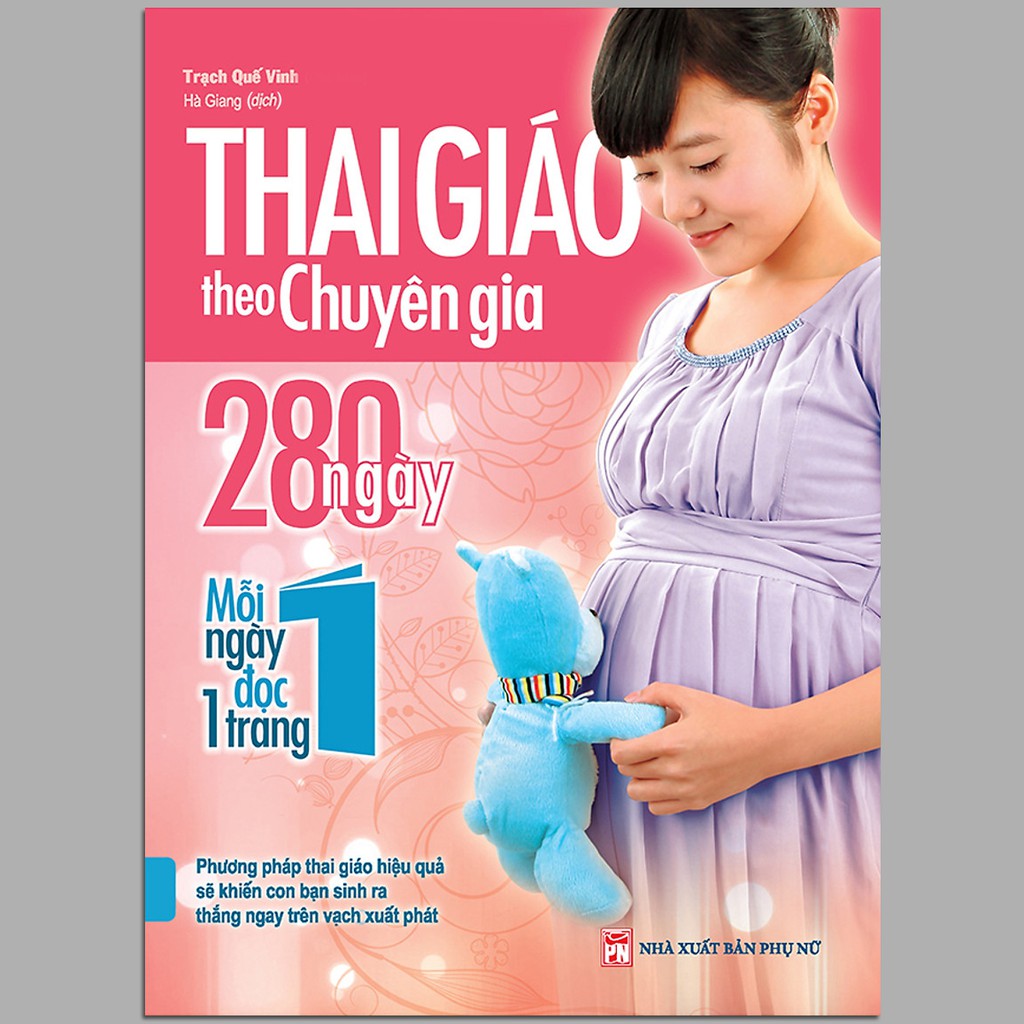 Sách - Thai Giáo Theo Chuyên Gia - 280 Ngày Mỗi Ngày Đọc Một Trang