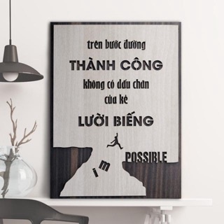 Tranh động lực treo tường handmade "Trên bước đường thành công không có dấu chân của kẻ lười biếng" AKZ-T002
