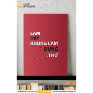Tranh văn phòng tạo động lực - làm hay không làm đừng thử