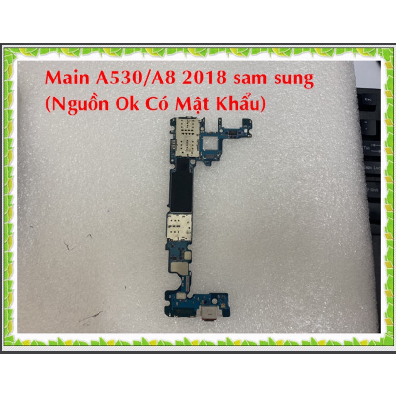 Main A530/A8 2018 Sam Sung (Nguồn OK có Mật khẩu)