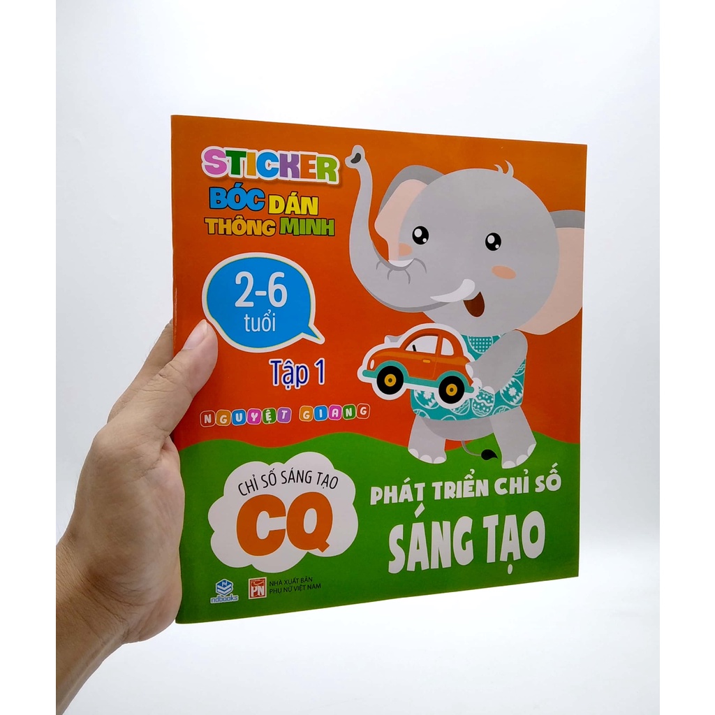 Sách Sticker Bóc Dán Thông Minh - Phát Triển Chỉ Số Sáng Tạo - Tập 1 (2-6 Tuổi)