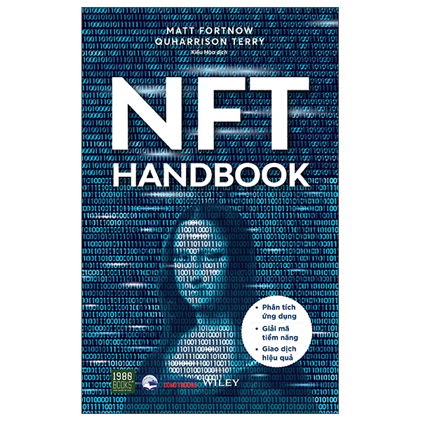 Sách - NFT Handbook - Phân Tích Ứng Dụng - Giải Mã Tiềm Năng - Giao Dịch Hiệu Quả (Matt Fortnow, QuHarrison Terry - 1980