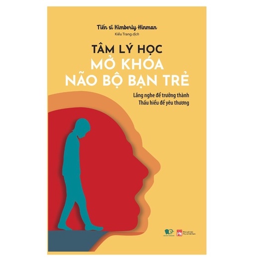 Sách - Tâm Lý Học, Mở Khóa Não Bộ Bạn Trẻ