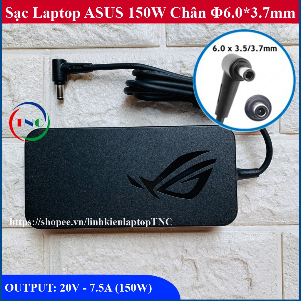 Sạc Laptop Asus 20V - 7.5A - 150W Chân kim đầu sạc 6.0*3.7mm