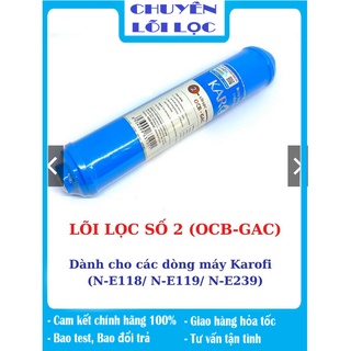 Lõi lọc nước karofi số 2 - ocb gac - dùng cho model n-e118, n-e119/a, n-e119/u, n-e239