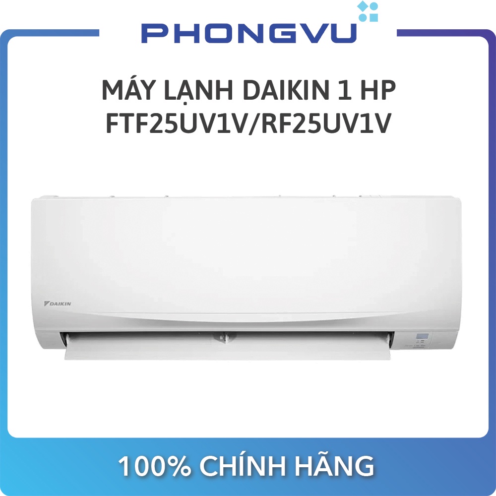 Máy lạnh Daikin FTF25UV1V/RF25UV1V 1 HP (9000BTU) - Bảo hành 12 tháng - Miễn phí giao hàng TP HCM