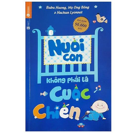 Sách - Nuôi Con Không Phải Là Cuộc Chiến [Thái Hà Books]