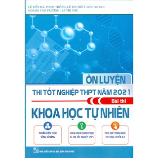 Ôn Luyện Thi Tốt Nghiệp THPT Năm 2021 Bài Thi Khoa Học Tự Nhiên