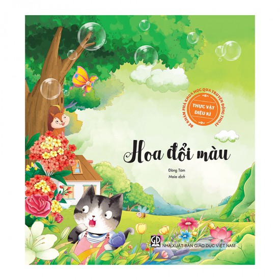 Sách - Hoa Đổi Màu (Thuộc bộ Bé Khám Phá Khoa Học Qua Truyện Đồng Thoại - Thực Vật Diệu Kì)
