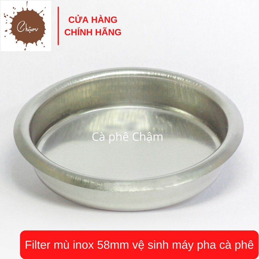 Filter mù inox 58mm vệ sinh máy pha cà phê