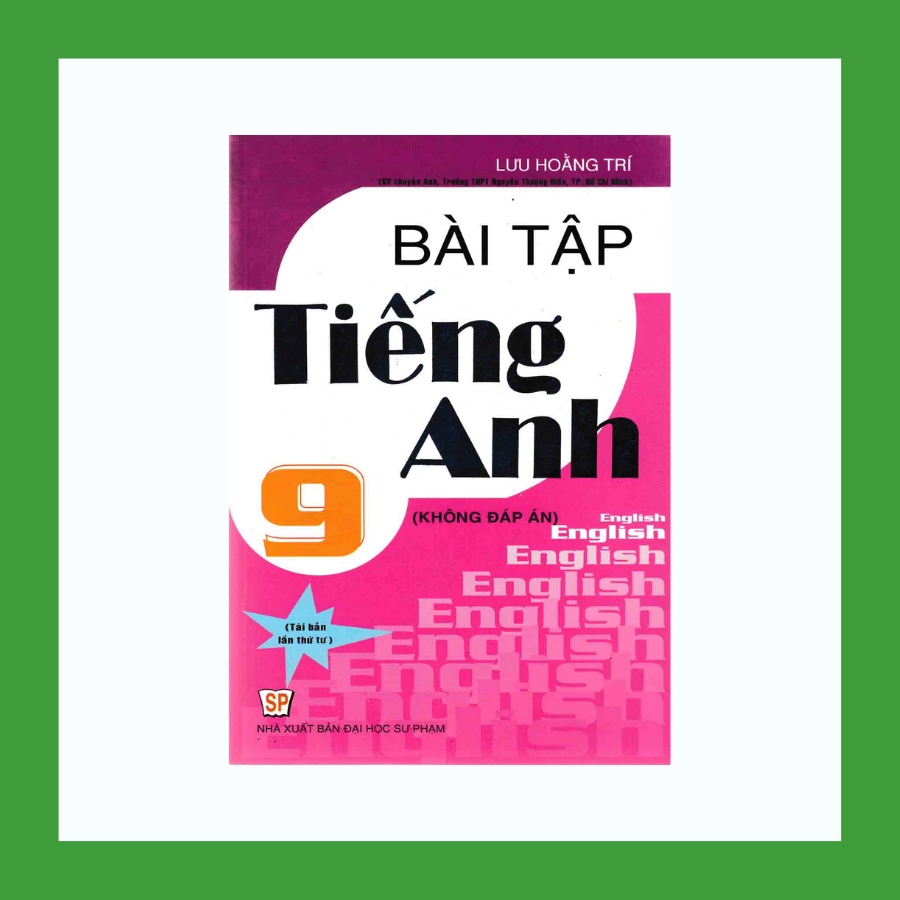 Sách - Bài Tập Tiếng Anh 9 Chương Trình Hiện Hành