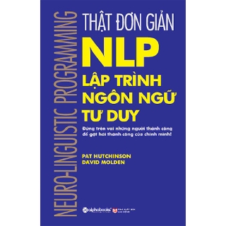 Sách - Thật đơn giản NLP lập trình ngôn ngữ tư duy
