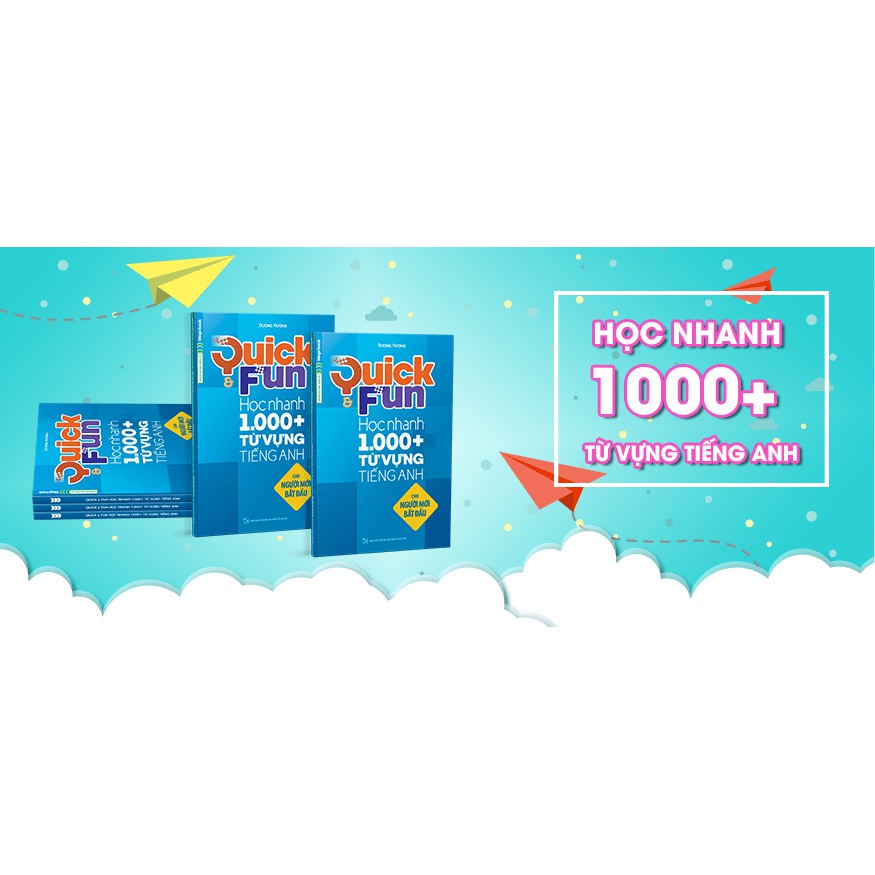 Sách Quick &amp; Fun Học nhanh 1000+ Từ Vựng Tiếng Anh (Cho người mới bắt đầu)