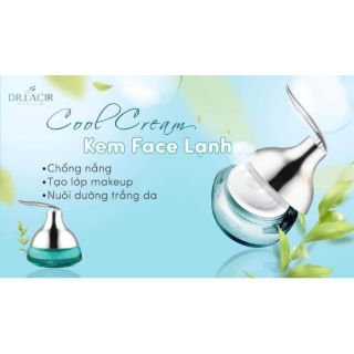 (Mẫu mới)KEM DƯỠNG DA VỪA DƯỠNG TRẮNG. VỪA CHỐNG NẮNG (COOL CREAM DR. LACIR)