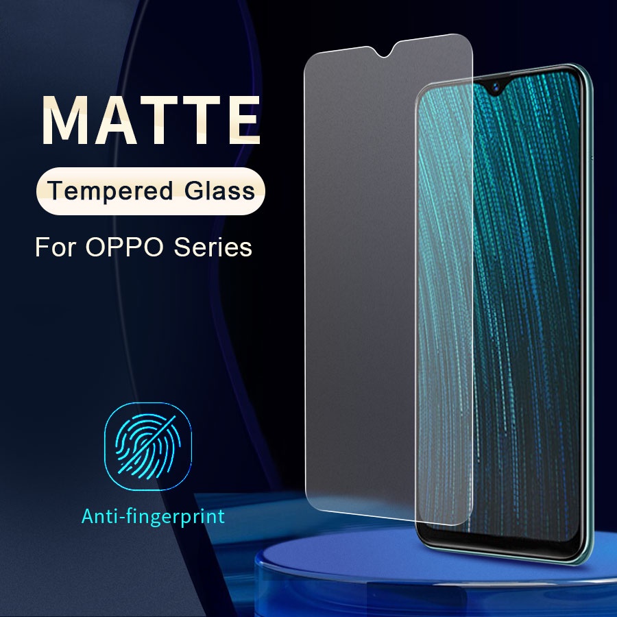 Kính Cường Lực Nhám Full Màn Chống Vân Tay Cho OPPO A57 4G A5 A9 A53 A33 2020 A5S AX5s A3S A12 A15 A15s A5 AX5 A7 A32 A53s A93 A12e A83 A92 A52 A54 A55 A76 A74 A53 A93 A9 F5 F7 F9 F11 A1k A16 A16k A16e Reno 7 5 5G 4 4F 3 2 2F Pro 5G