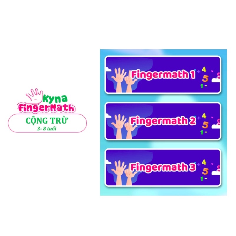 Toán Kyna cho bé (Finger Math 3-8 tuổi/Soroban/Primary Math Toán tiểu học)