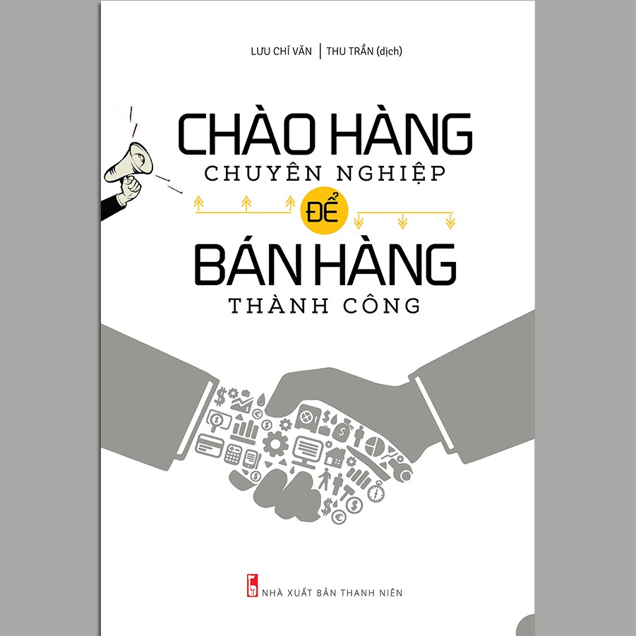 Sách - Chào Hàng Chuyên Nghiệp Để Bán Hàng Thành Công
