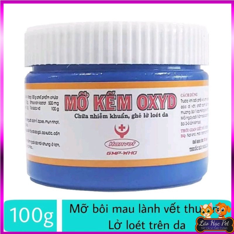 Chữa chó mèo Nhiễm Khuẩn Ghẻ Lở Loét Da Mỡ Kẽm Oxyd 100g