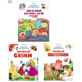 Sách: Cuốn Sách Đầu Tiên Của Tớ - An Toàn Tự Vệ Cho Trẻ +Truyện Cổ Andersen+Truyện Cổ Grimm (Phân Loại Tùy Chọn)
