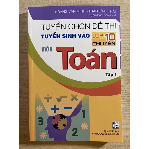 Sách - Tuyển chọn đề thi tuyển sinh vào lớp 10 chuyên môn Toán