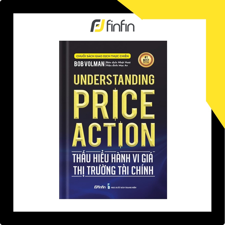 Sách Thấu hiểu Hành vi giá Thị trường Tài chính (Understanding Price Action) | BigBuy360 - bigbuy360.vn