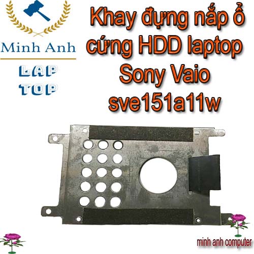 Khay đựng nắp ổ cứng HDD laptop Sony Vaio sve151a11w