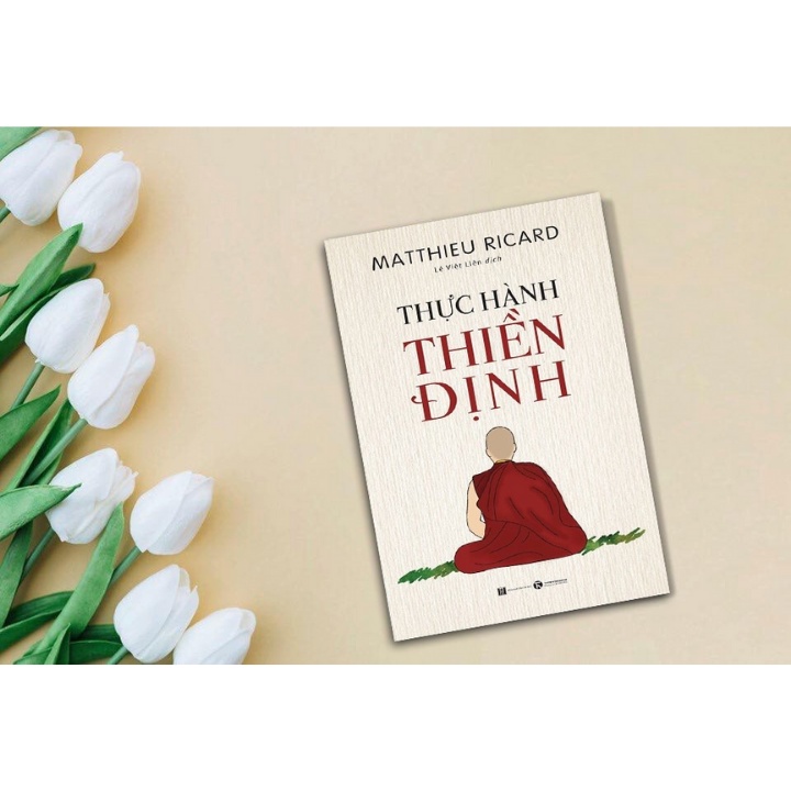 Sách - Thực Hành Thiền Định - Matthieu Ricard