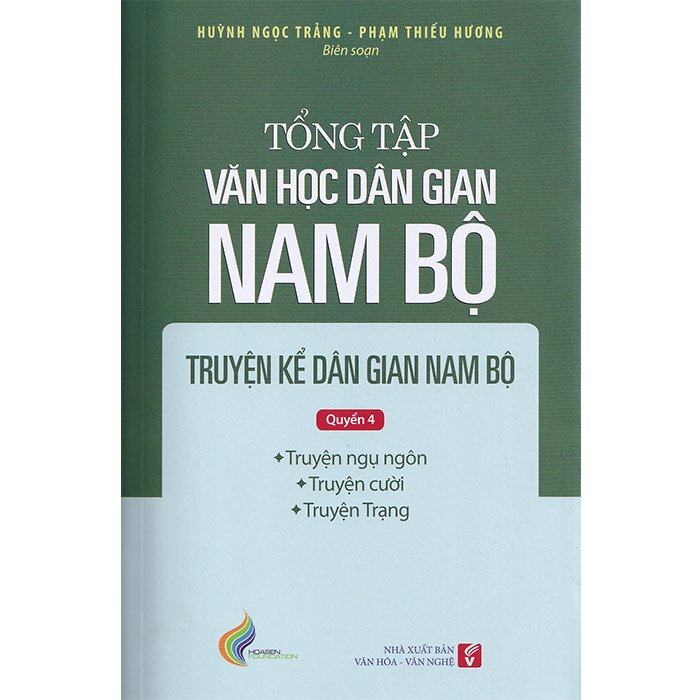 [Mã BMBAU50 giảm 7% đơn 99K] Tổng tập Văn học dân gian Nam bộ (Tập 1) - Truyện kể dân gian Nam bộ (Quyển 4)