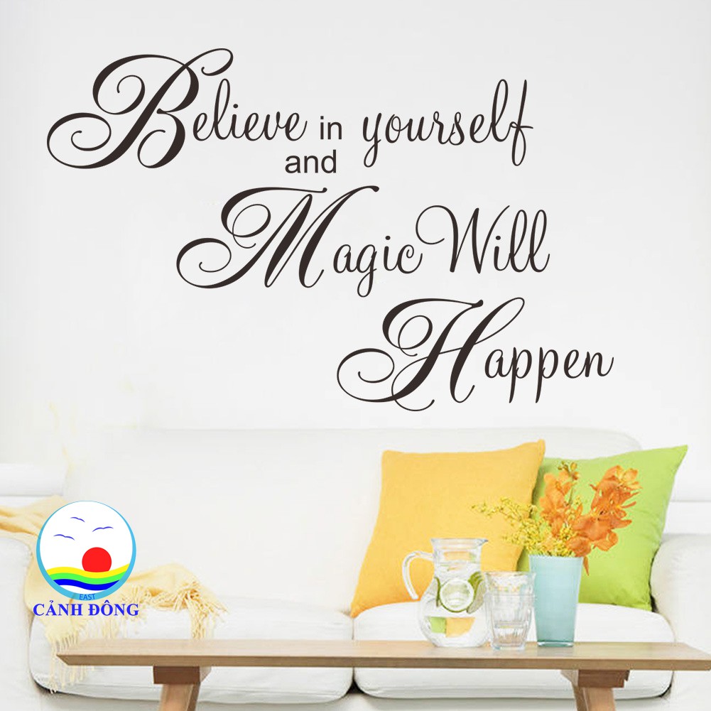 Giấy dán tường chữ BELIEVE IN YOURSELF AND MAGIC WILL HAPPEN truyền thông điệp ý nghĩa