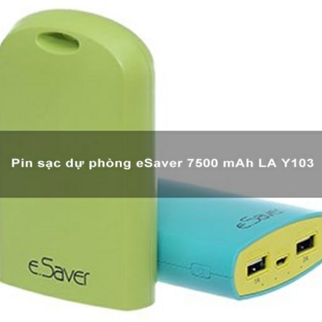 Pin sạc dự phòng Esaver Y103. CHÍNH HÃNG bào hành 1 đổi 1 trong 1 năm.