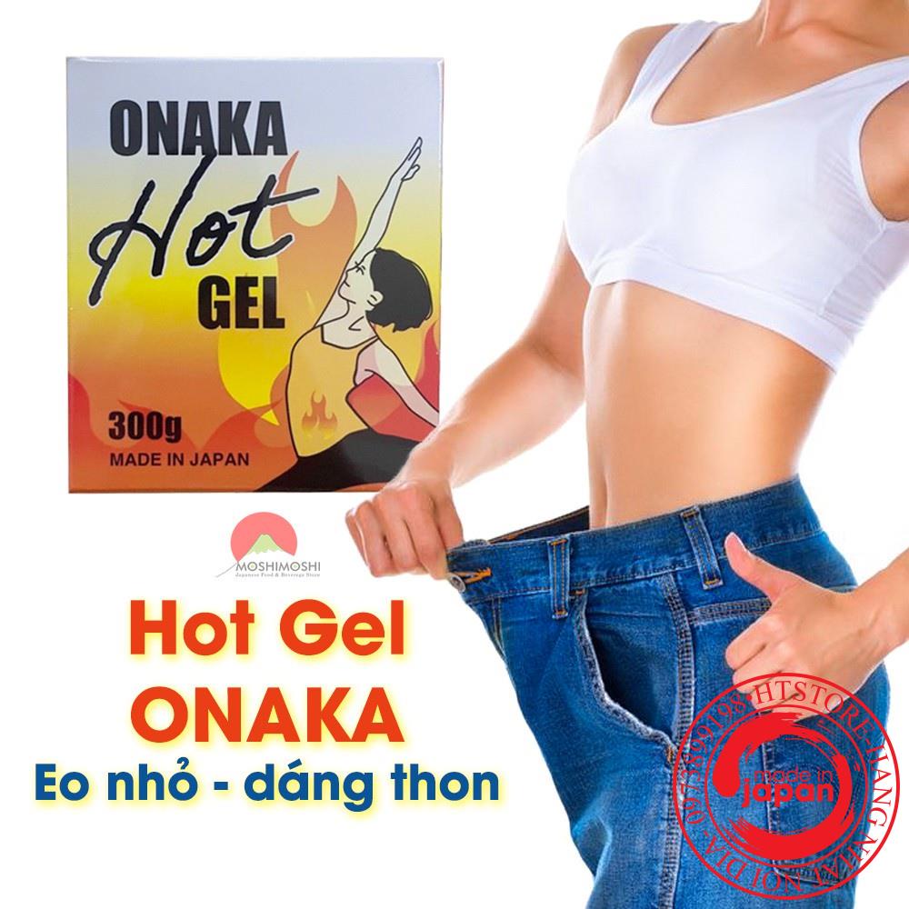Gel TAN MỠ BỤNG Onaka Hot Gel Nhật Bản 300g đánh tan mỡ bụng, bắp tay đùi mông