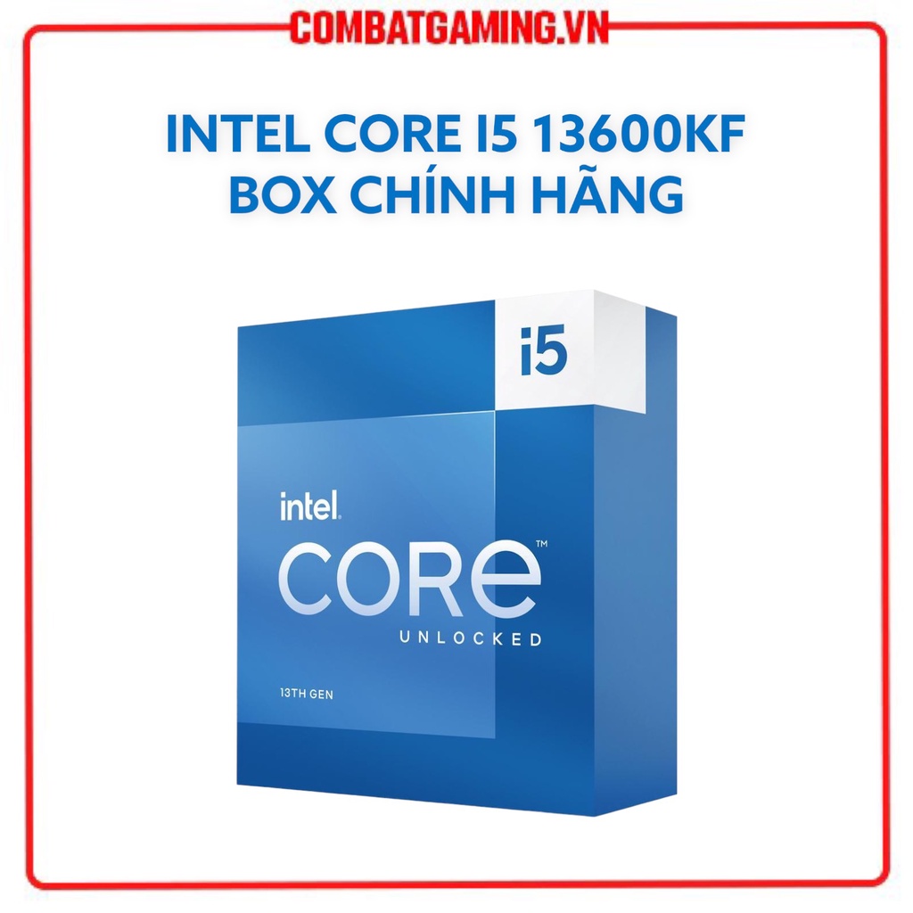 Bộ Vi Xử Lý CPU Intel Core I5 13600K 13600KF - I7 13700 13700K 13700KF - I9 13900K New Box Chính Hãng Intel VN