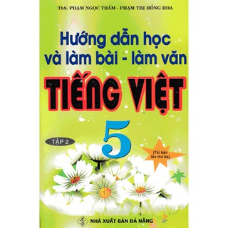 Sách - Hướng Dẫn Học Và Làm Bài Làm Văn Tiếng Việt 5 Tập 2 - HA