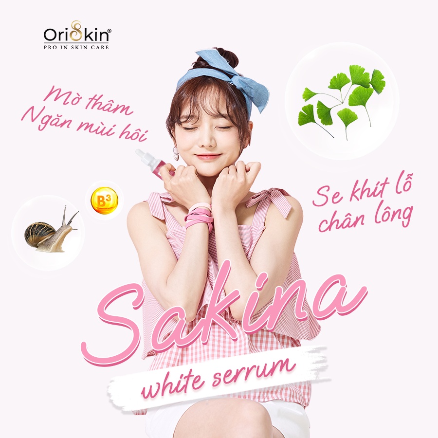 Oriskin Sakina White Serum ❤️[ CHÍNH HÃNG ] ❤️Serum Mờ Thâm Nách, Thâm Vùng Bẹn, Mông, Thâm Đầu Gối, Khuỷu Tay, Khử Mùi