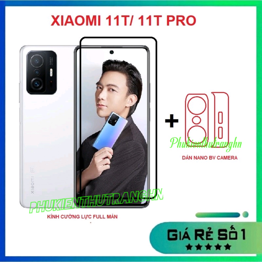 Combo Xiaomi 12T 12T Pro Xiaomi 11T/ 11T Pro kính cường lực full màn hình + dán bảo vệ camera chống xước chống bụi bẩn