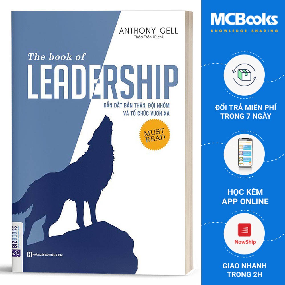 Sách - The Book Of Leadership - Dẫn Dắt Bản Thân, Đội Nhóm Và Tổ Chức Vươn Xa - BizBooks