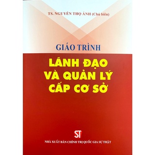 [Sách] Giáo trình lãnh đạo và quản lý cấp cơ sở