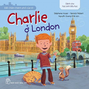 Sách: Đến thăm thành phố của tớ - Dành cho học sinh tiểu học: Charlie ở London
