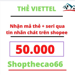 Mã thẻ cào Viettel 50k ( nhận mả thẻ + seri )