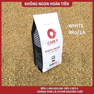 Cà phê pha phin rang mộc white 9ro/1a túi 1kg dạng hạt/xay