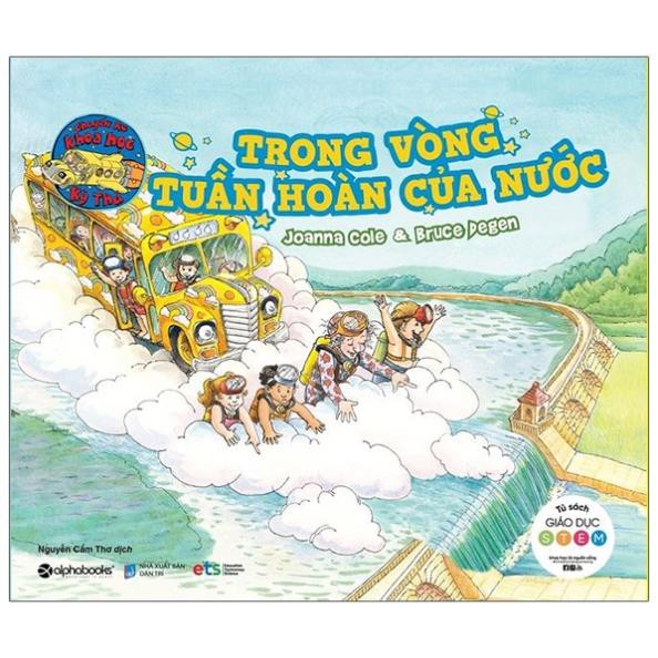 Sách - Chuyến Xe Khoa Học Kỳ Thú - Trong Vòng Tuần Hoàn Của Nước [AlphaBooks]