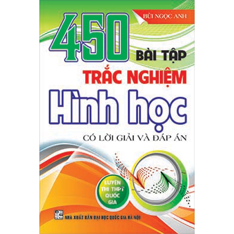 Sách - 450 bài tập trắc nghiệm đại số lượng giác , giải tích , hình học