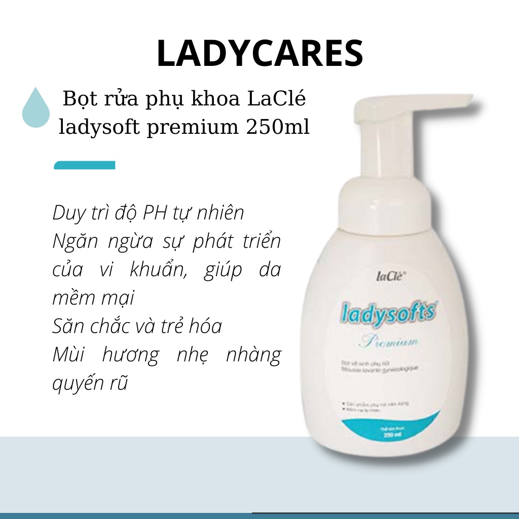 Bọt rửa phụ khoa LaClé ladysoft premium 250ml - Tặng kèm dung dịch vệ sinh phụ nữ laclé ladycare 100ml